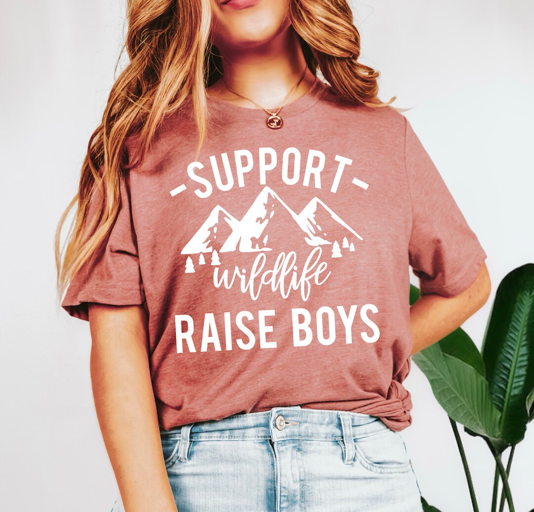 Womens Support Wildlife Raise Boys T-Shirt For Mom Womens Support Wildlife Raise Boys T-Shirt For Mom